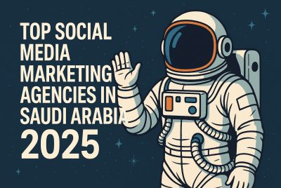 Top Social Media Marketing Agencies in Saudi Arabia 2025