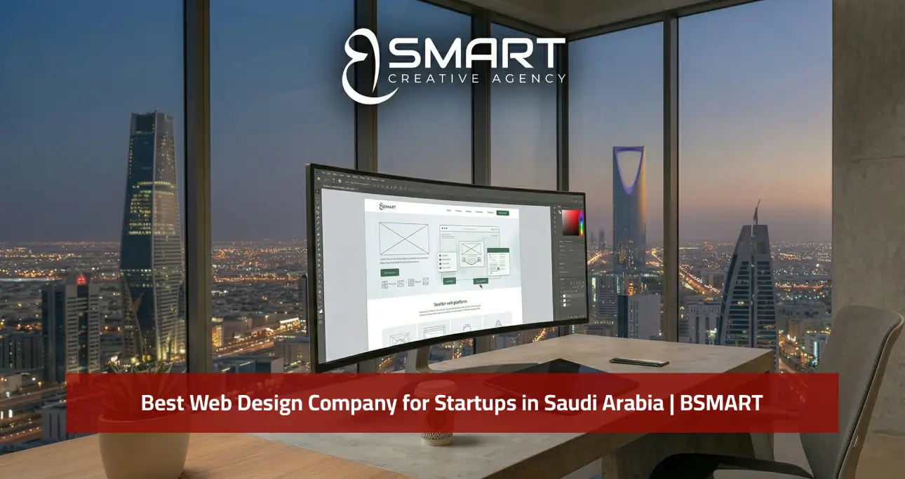 Best Web Design Company for Startups in Saudi Arabia | BSMART