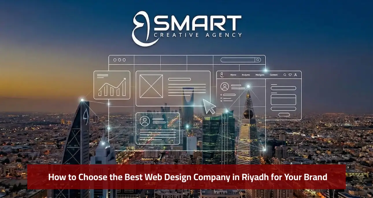How to Choose the Best Web Design Company in Riyadh for Your Brand