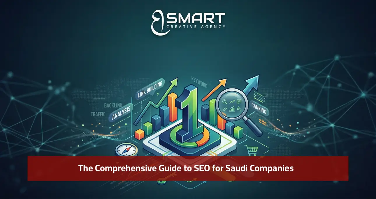 The Comprehensive Guide to SEO for Saudi Companies in 2026